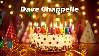 Happy Birthday Dave Chappelle | Birthday Dave Chappelle | Birthday Song Dave Chappelle Birthday
