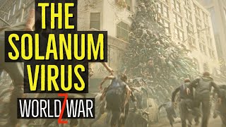 The Solanum Virus | WORLD WAR Z | Explored