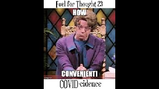 Fuel for Thought 23~COVID-cidence