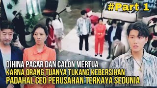 DIHINA CALON MERTUA KARENA ORANG TUANYA TUKANG KEBERSIHAN PADAHAL CEO TERKAYA - Alur Film