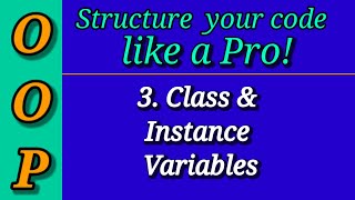 Python Object Oriented Programming (OOP) (Part 3) | Class and Instance variables | Python Tutorials