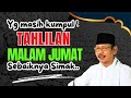 Tahlilan Malam Jumat, Doa Bersama Untuk Orang Yang Telah Meninggal Tak Ada Tuntunanya Apa di Lanjut?