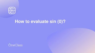 How to evaluate sin 0?