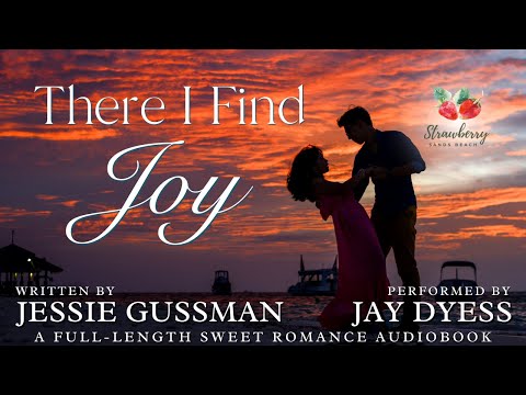 There I Find Joy – Book 4, Strawberry Sands Beach – A Complete Audiobook of Sweet Christian Romance