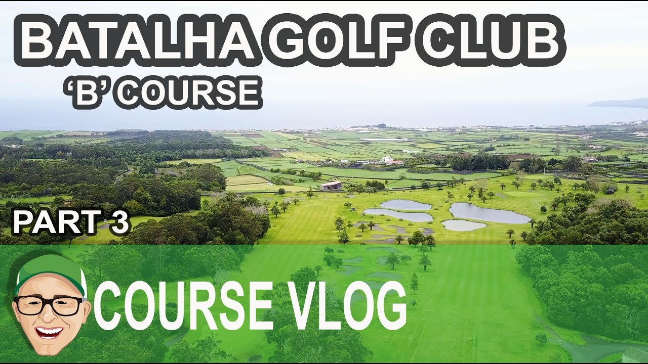 Batalha Golf Club - 'B' Course Part 3 - YouTube