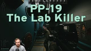 PP-19 - The Lab Killer! - Escape from Tarkov