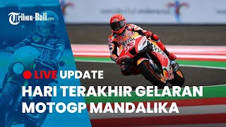 LIVE Update MotoGP Mandalika 2022 | Antrean Penonton Membeludak