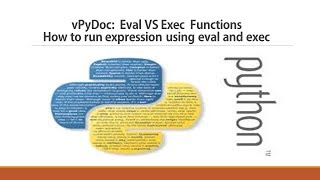 vPyDoc - eval VS exec in python - How to run expression using eval and exec