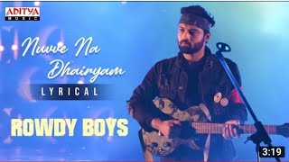 Nuvve naa dhairyam song full screen WhatsApp status|rowdy boys new song status|#rowdyboys|#shorts