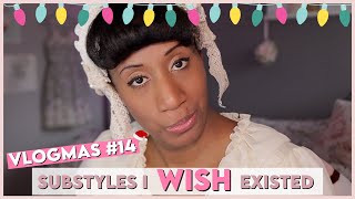 Lolita Substyles I Wish Existed | VLOGMAS 2020