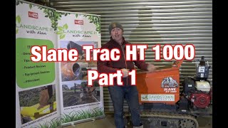 Slanetrac HT1000 Part 1