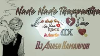 Nade nade thappantha love failure song remix dj
