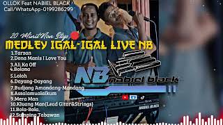 MEDLEY IGAL-IGAL 20 MINIT NON STOP NABIEL BLACK