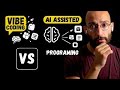Vibe Coding vs AI Assisted Programming