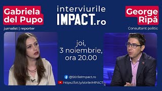 Interviurile Impact.ro cu George Rîpă, consultant politic. Partidele nu mai au o doctrină asumată?