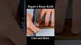 🔧 Repairing a Rusty Knife: Restoring Beauty and Functionality! ✨🔪