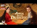 [Doblado Esp] Amor en el Desierto EP04 | Entre Una Princesa y Tres Hombres...¡Empieza la Venganza!