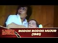 BODOH BODOH MUJUR 1981 FULL MOVIE HD