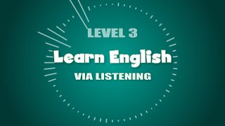 【Level 3】Everyday English Listening Practice ✩ Learn English via Listening