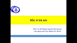 [NHI KHOA] SỐC Ở TRẺ EM - PGS TS BS PHÙNG NGUYỄN THẾ NGUYÊN