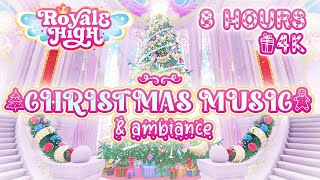 8 HOURS CHRISTMAS MUSIC \u0026 AMBIANCE IN ROYALE HIGH ROBLOX | Royalty Free Music to Study or Chill To