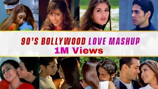 90's Bollywood Love Mashup | Udit Narayan | Kumar Sanu | Alka Yagnik | Sonu Nigam | Bollywood Songs