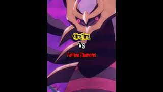 Giratina vs Anime Demons