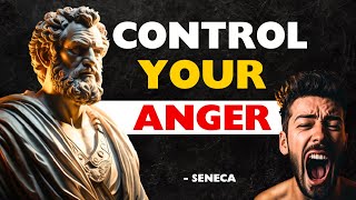 How To Control Your Anger - Seneca | (Stoicism)