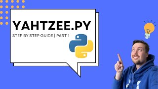 Build Yahtzee from Scratch in Python | Full Tutorial Series!
