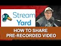 How to Share Pre Recorded Video File | Filipino Streamyard Tutorial