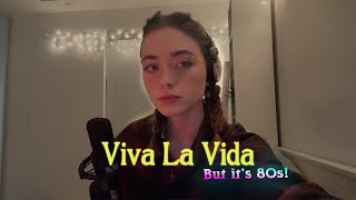 Viva la Vida - 80s Cover