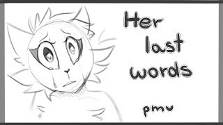 Her Last Words | vent pmv