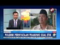 full dialog polemik pernyataan soal ndasmu etik prabowo