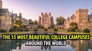 The 15 Most Beautiful College Campuses Around the World | Higher Education Institutions