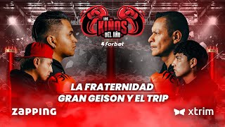 La Fraternidad vs Gran Geison y El Trip / Los Kiños del Año