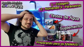 Primeiros Passos após Montar seu Aquário! - Ciclagem e Parâmetros - Aquário Marinho de A a Z #28