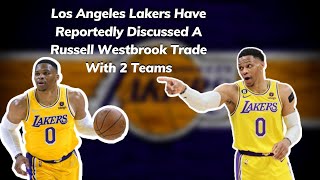 Los Angeles Lakers Have Reportedly Discussed A Russell Westbrook Trade With 2 Teams