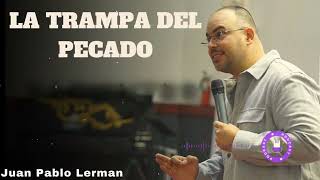 LA TRAMPA DEL PECADO - Juan Pablo Lerman