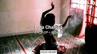 Pata Chalgea (SPED UP + REVERB) | Imran Khan | COLD HEART