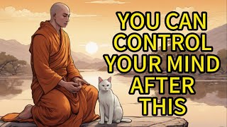 You Can Control Your Mind After This - A Buddhist Story of Monk and Cat