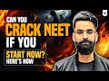 Can You Crack NEET if you Start Now. Here’s how | NEET 2025 | Wassim Bhat