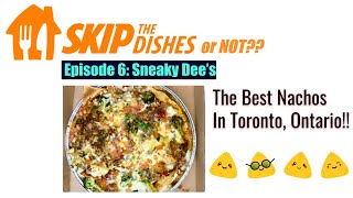 SkipTheDishes or NOT?? Episode 6: Sneaky Dee's Review