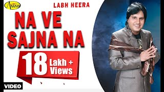 Labh Heera | Na Ve Sajna Na | New Punjabi Song 2019 | Anand Music l  Latest Punjabi Songs 2019