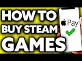 How To Buy Steam Games with Apple Pay ??