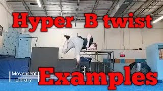 What is a Hyper B Twist? Tricking Examples