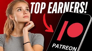 You Won't Believe How Much Money Top Patreon Users Make