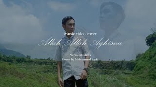 Allah Allah Aghisna - Nazwa Maulidia cover Muhammad Saski (cover video klip)