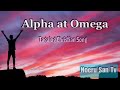 Alpha at Omega - Tagalog Christian Song with Lyrics