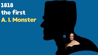 Frankenstein - The First A.I. Monster Takeover of 1818