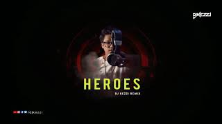 DJ KEZZI - Heroes remix (Alesso - Tove lo)